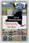 Signs of Distinction: The History of New York State as Told by 51 Welcome Signs - Paperback