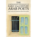 The Comprehensive Anthology of Early 21st Century Arab Poets - Paperback