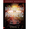 Demystifying the Prophetic Manual: Understanding the Voice of God for the Coming Days of Fire - Paperback