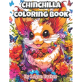 Kawaii Anime Chinchilla Coloring Book: Anime Style Adorable Chinchilla Coloring Book for Everyone - Paperback