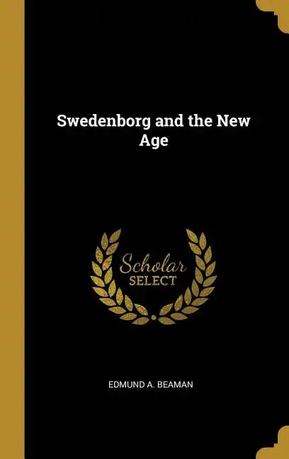 Swedenborg and the New Age - Hardcover