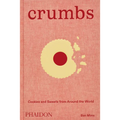 Crumbs: Cookies and Sweets from Around the World - Hardcover