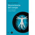 Neurociencia del Cuerpo: Cómo El Organismo Esculpe El Cerebro - Paperback