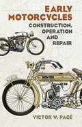 Early Motorcycles: Construction, Operation and Repair - Paperback