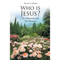 Who is Jesus?: His Humanity and His Divinity - Paperback