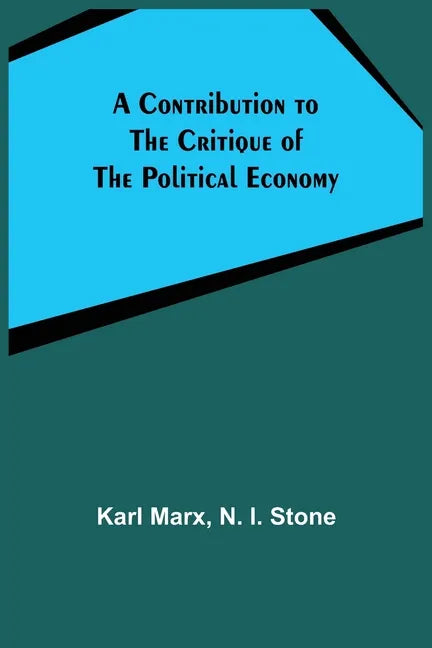 A Contribution to The Critique Of The Political Economy - Paperback