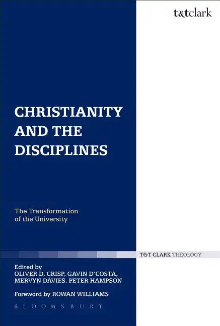 Christianity and the Disciplines: The Transformation of the University - Paperback