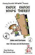 Knock Knock ! -- Who's There ? -- Jokes and Cartoons: in Black + White - Paperback
