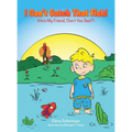 I Can't Catch That Fish!: (He's My Friend, Don't You See?) - Hardcover