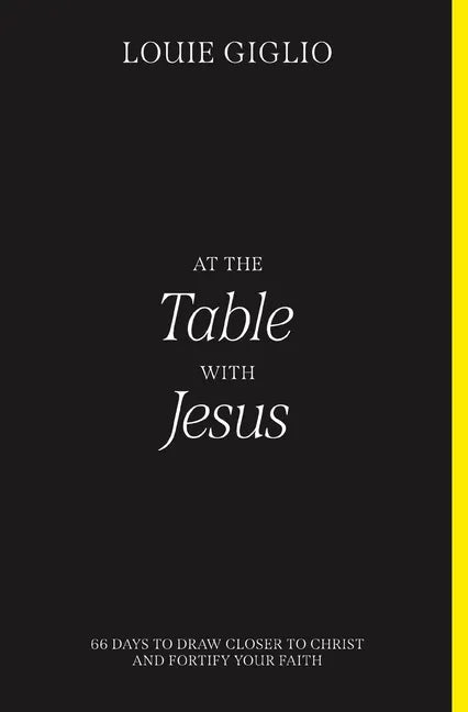 At the Table with Jesus: 66 Days to Draw Closer to Christ and Fortify Your Faith - Paperback