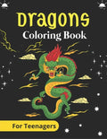 DRAGONS Coloring Book For Teenagers: An Adult Coloring Book with Cool Fantasy Dragons Design and Patterns For Stress Relief & Relaxation! (Awesome gif - Paperback