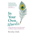 In Your Own Words: Unlock the power of your life stories to influence, inspire and build trust - Paperback
