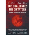 Rees Howells' God Challenges the Dictators, Doom of Axis Powers Predicted: Victory for Christian England and Release of Europe Through Intercession an - Paperback