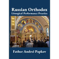 Russian Orthodox Liturgical Performance Practice - Paperback