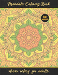 Mandala Coloring Book: STRESS RELIEF FOR ADULTS - Relaxation and Stress-Relief - Creative Gifts. - Paperback