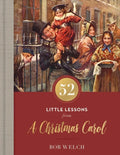 52 Little Lessons from a Christmas Carol: Inspirational Reflections for the Advent Season - Hardcover