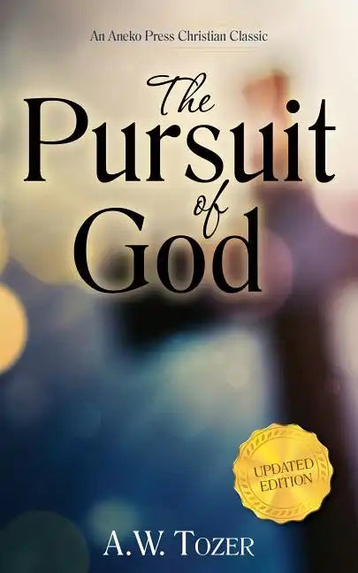 The Pursuit of God (Updated) (Updated) (Updated) - Hardcover