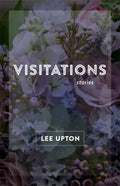 Visitations: Stories - Hardcover