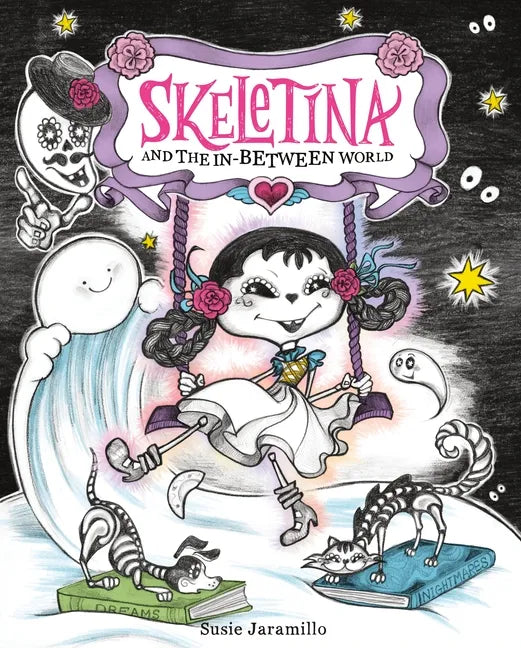 Skeletina and the In-Between World - Hardcover