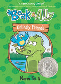 Beak & Ally #1: Unlikely Friends: A Graphic Novel - Hardcover