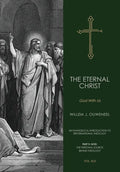 The Eternal Christ: God With Us - Hardcover