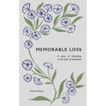 Memorable Loss: A Story of Friendship in the Face of Dementia - Paperback