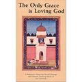 The Only Grace Is Loving God - Paperback