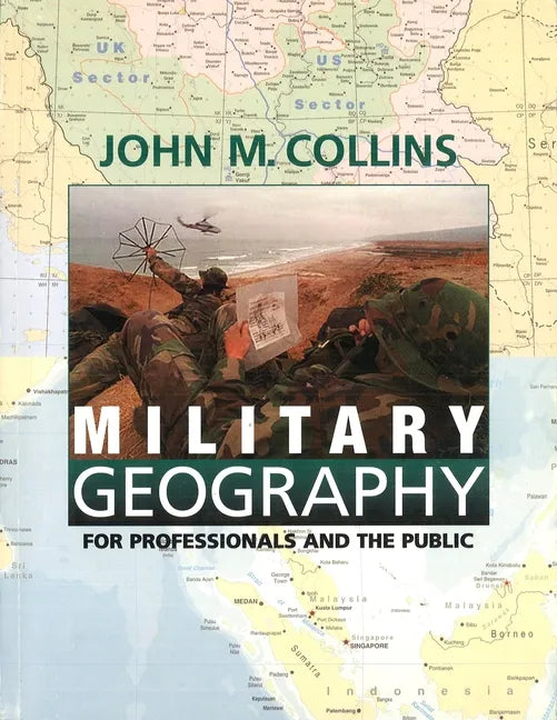Military Geography: For Professionals and the Public - Paperback