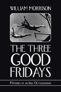 The Three Good Fridays - Paperback