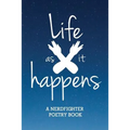 Life (as It) Happens: A Nerdfighter Poetry Book - Paperback