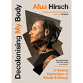 Decolonising My Body: A Radical Exploration of Rituals and Beauty - Hardcover