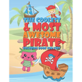 The Coolest & Most Awesome Pirate Coloring Book For Kids: 25 Fun Designs For Boys And Girls - Perfect For Young Children Preschool Elementary Toddlers - Paperback