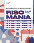Risomania: The New Spirit of Printing - Hardcover