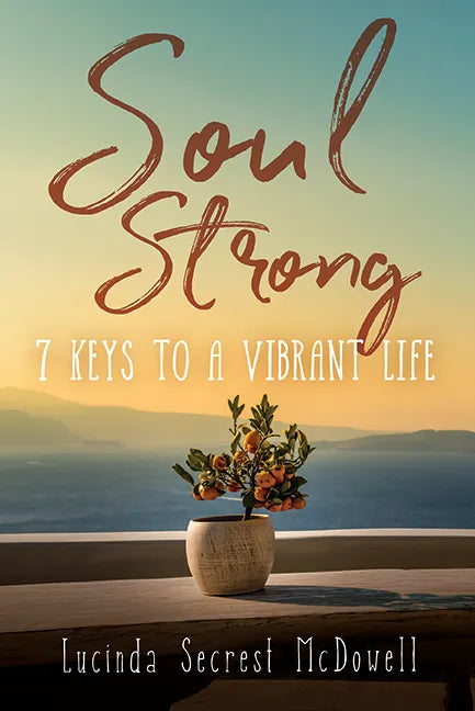 Soul Strong: 7 Keys to a Vibrant Life - Paperback