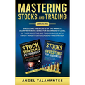 Mastering Stocks and Trading: Unlocking the Secrets of the Market: A Comprehensive Series for Beginners to Level Up their Investing and Trading Skil - Paperback