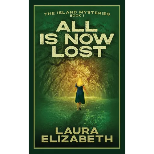 All Is Now Lost: A cozy mystery rooted in the South Carolina Lowcountry - Hardcover