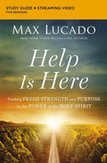 Help Is Here Bible Study Guide Plus Streaming Video: Finding Fresh Strength and Purpose in the Power of the Holy Spirit - Paperback