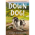Down Dog!: A Tamsin Kernick English Cozy Mystery Book 3 - Paperback