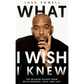 What I Wish I Knew: The Wisdom Gained From Relationships, Love, and Lust - Hardcover