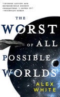 The Worst of All Possible Worlds - Paperback