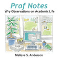 Prof Notes: Wry Observations on Academic Life - Paperback
