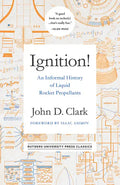 Ignition!: An Informal History of Liquid Rocket Propellants - Paperback