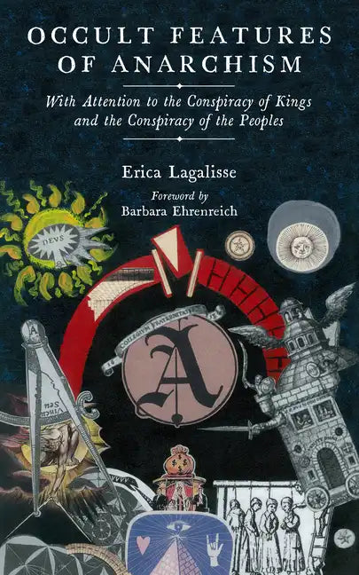 Occult Features of Anarchism: With Attention to the Conspiracy of Kings and the Conspiracy of the Peoples - Paperback