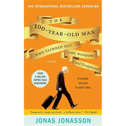 The 100-Year-Old Man Who Climbed Out the Window and Disappeared - Paperback