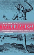 Poetics of Imperialism: Translation and Colonization from the Tempest to Tarzan (Expanded) - Paperback