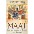 Maat: Egyptian Goddess of Justice and Harmony - Paperback