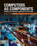 Computers as Components: Principles of Embedded Computing System Design - Paperback