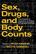 Sex, Drugs, and Body Counts: The Politics of Numbers in Global Crime and Conflict - Paperback
