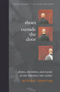 Shoes Outside the Door: Desire, Devotion, and Excess at San Francisco Zen Center - Paperback