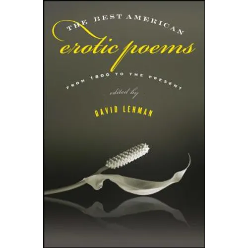 The Best American Erotic Poems: From 1800 to the Present - Paperback
